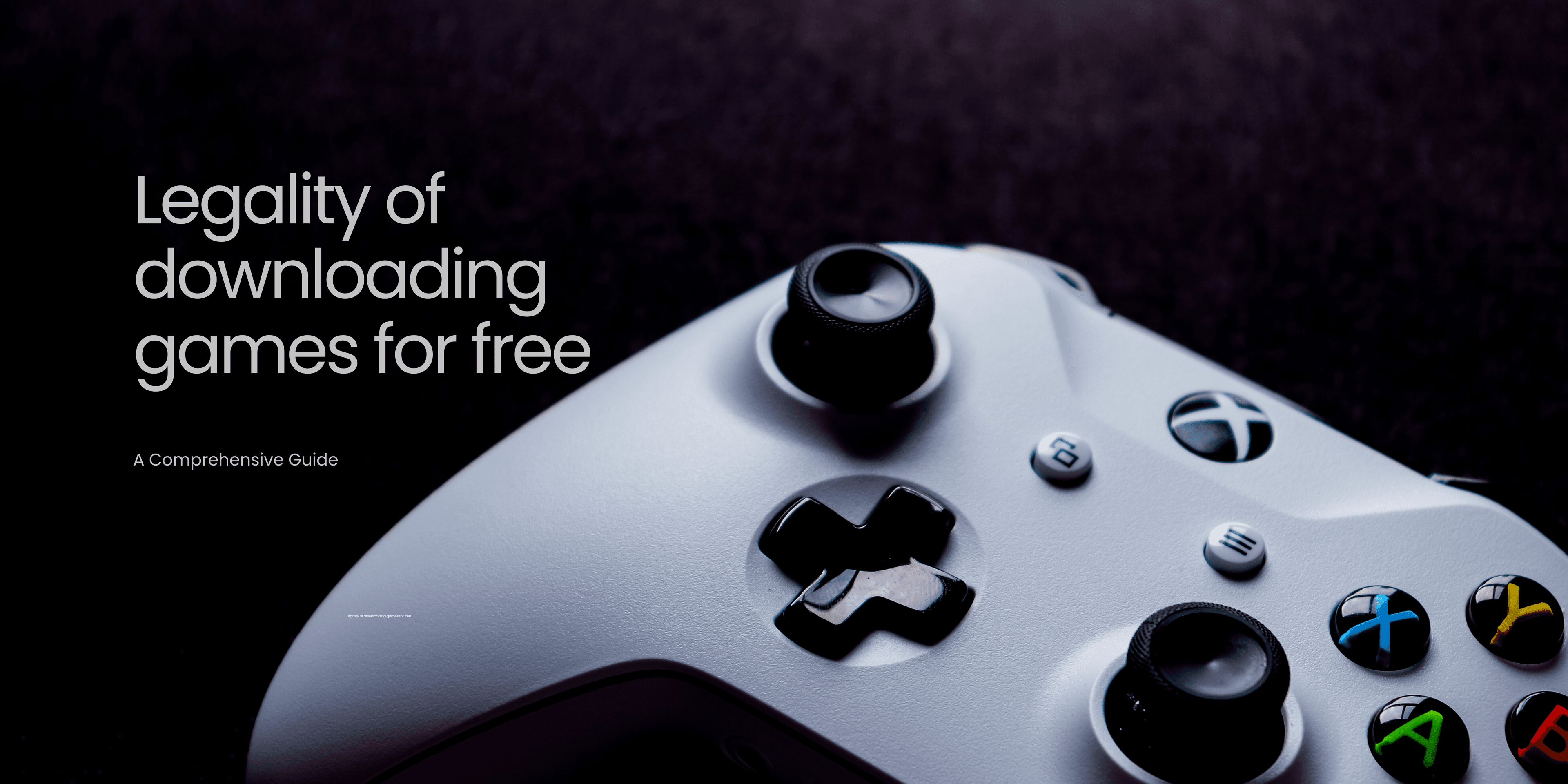 Legality of downloading games for free