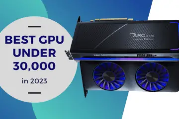 Best GPU under 30000