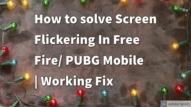 How to solve Screen Flickering In Free Fire/ PUBG / BGMI