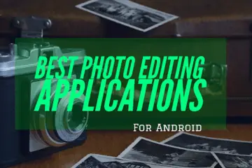 Best Android Photo Editing Applications