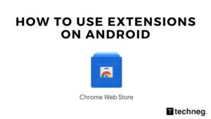 How to use chrome extensions on android mobile
