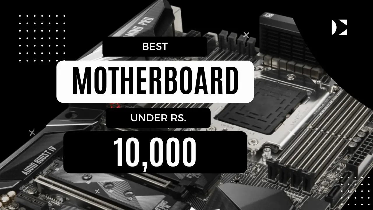 Best Motherboard under 10000