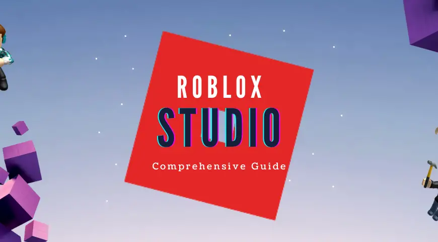 Roblox Studio - Comprehensive Guide