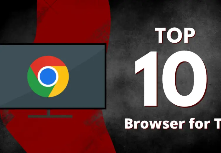 Top 10 Browsers for Android TV